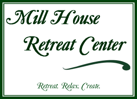 Mill House Retreat Center - Retreat. Relax. Create.